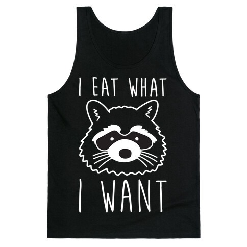 I Eat What I Want Raccoon Tank Top
