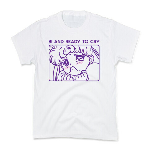 Bi And Ready To Cry Sailor Kids T-Shirt