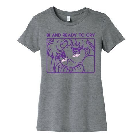 Bi And Ready To Cry Sailor Womens T-Shirt