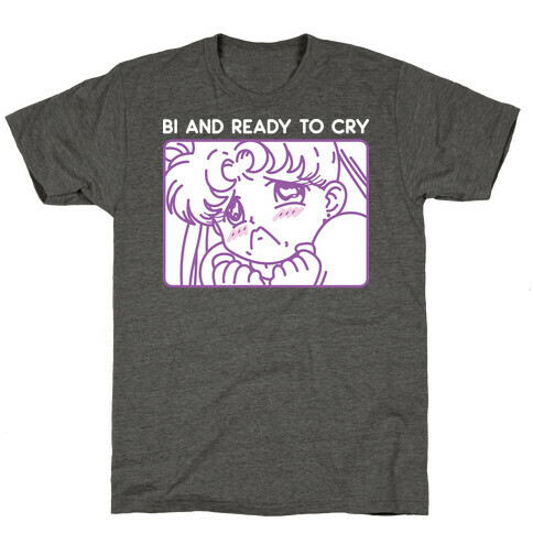 Bi And Ready To Cry Sailor T-Shirt