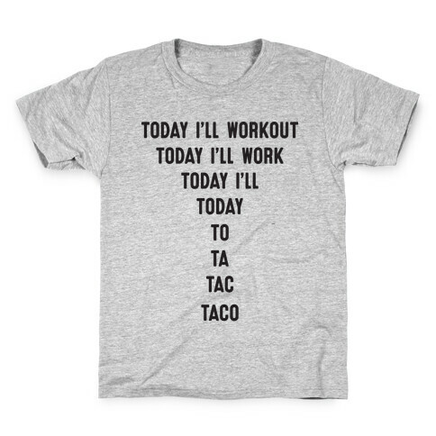 Today I'll Workout - Taco Kids T-Shirt