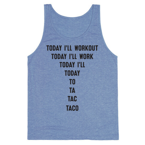 Today I'll Workout - Taco Tank Top