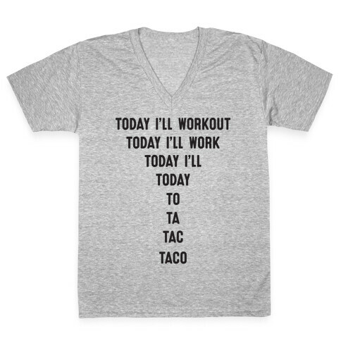 Today I'll Workout - Taco V-Neck Tee Shirt