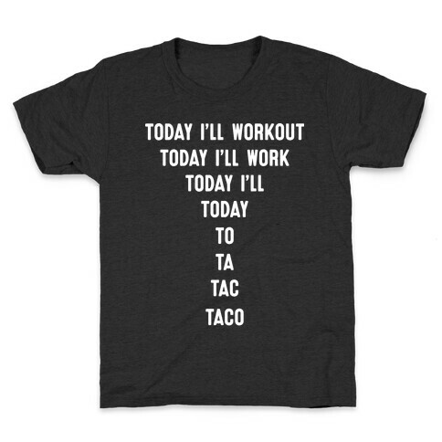 Today I'll Workout - Taco Kids T-Shirt