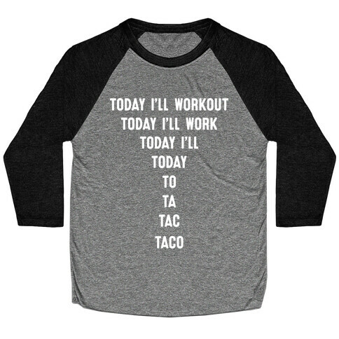 Today I'll Workout - Taco Baseball Tee