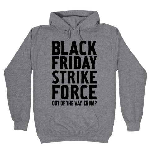Black Friday Strike Force Hooded Sweatshirt