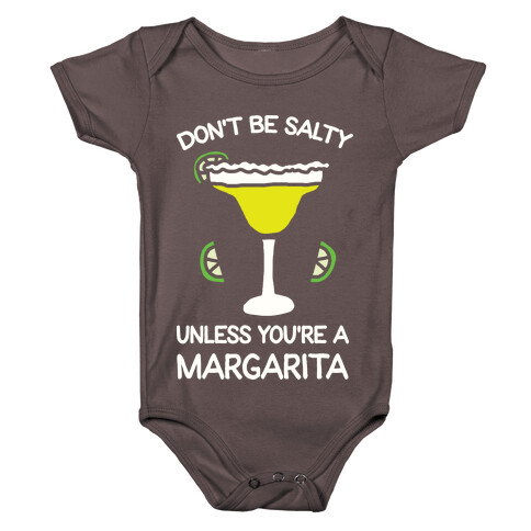 Don't Be Salty Unless You're A Margarita Baby One-Piece