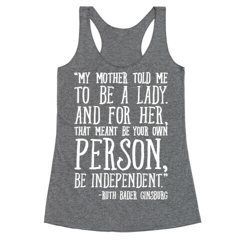 My Mother Told Me To Be A Lady Ruth Bader Ginsburg Quote White Print Racerback Tank Top