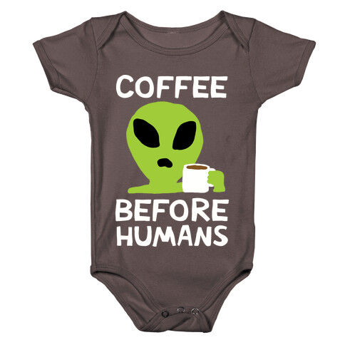 Coffee Before Humans Baby One-Piece