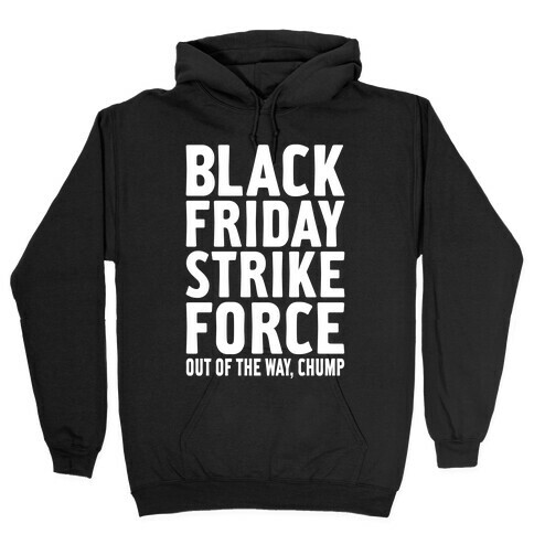 Black Friday Strike Force Hooded Sweatshirt