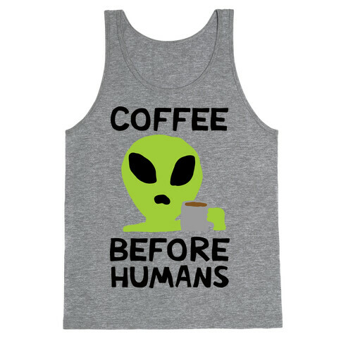 Coffee Before Humans Tank Top