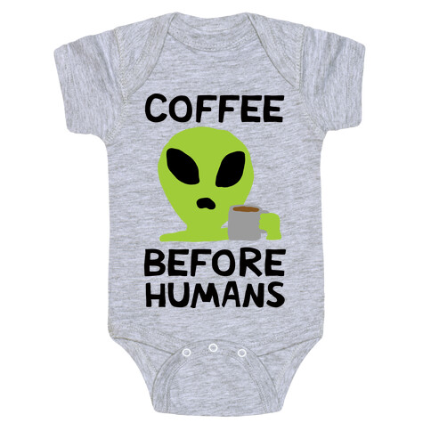 Coffee Before Humans Baby One-Piece