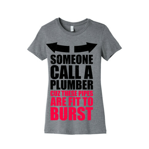 Call A Plumber Womens T-Shirt