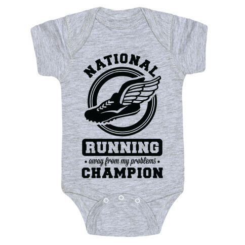 National Running Away From My Problems Champion Baby One-Piece