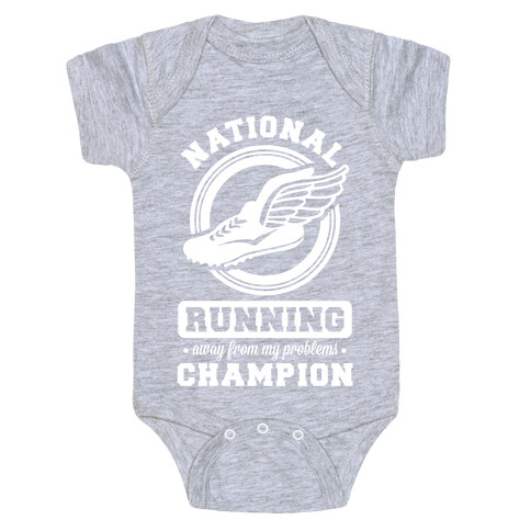 National Running Away From My Problems Champion Baby One-Piece