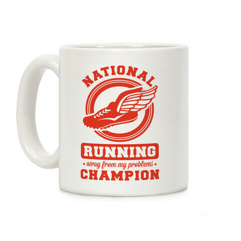 National Running Away From My Problems Champion Coffee Mug