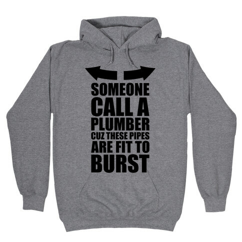 Call A Plumber Hooded Sweatshirt