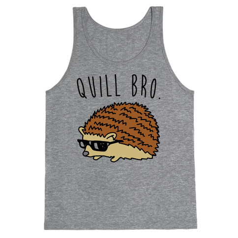 Quill Bro  Tank Top