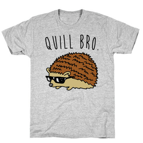 Quill Bro  T-Shirt