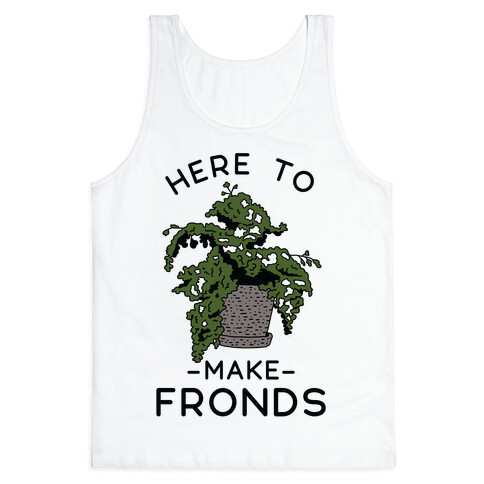 Here to Make Fronds Tank Top