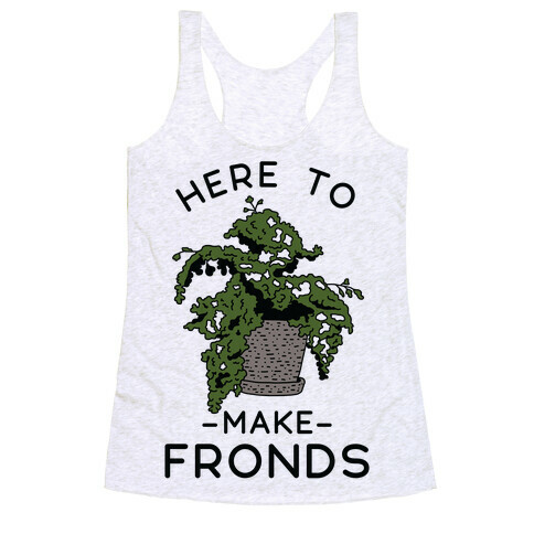 Here to Make Fronds Racerback Tank Top