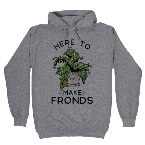 Here to Make Fronds Hooded Sweatshirt