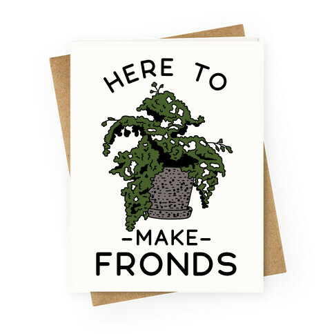 Here to Make Fronds Greeting Card