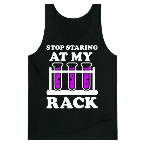 Stop Staring at My Rack Tank Top