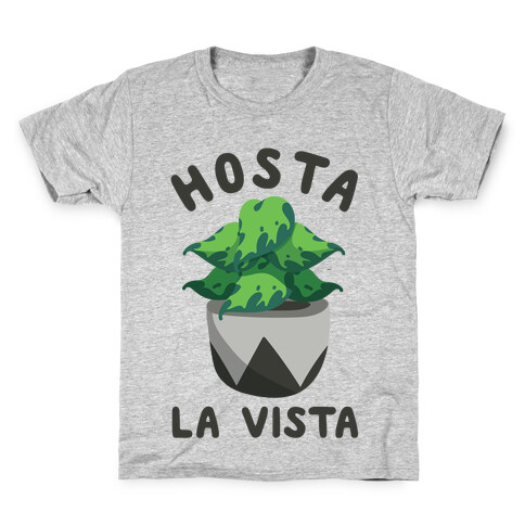 Hosta La Vista Kids T-Shirt