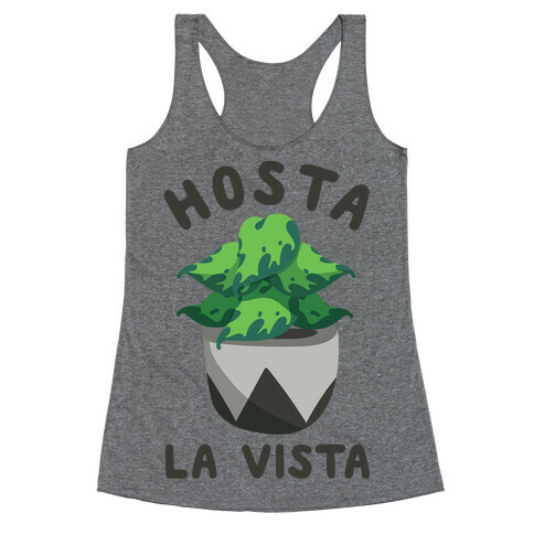 Hosta La Vista Racerback Tank Top