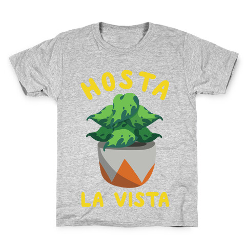 Hosta La Vista Kids T-Shirt