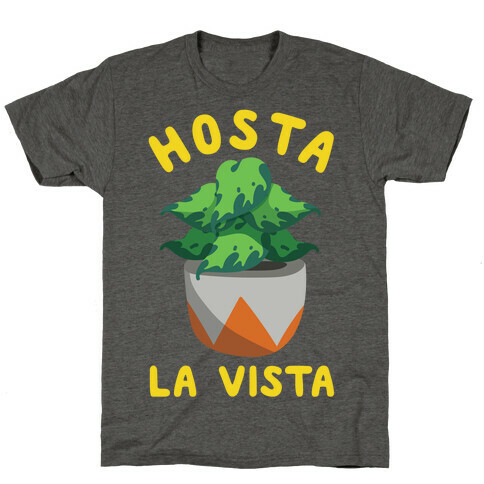 Hosta La Vista T-Shirt