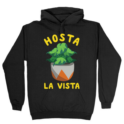 Hosta La Vista Hooded Sweatshirt