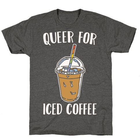 Queer For Iced Coffee White Print T-Shirt