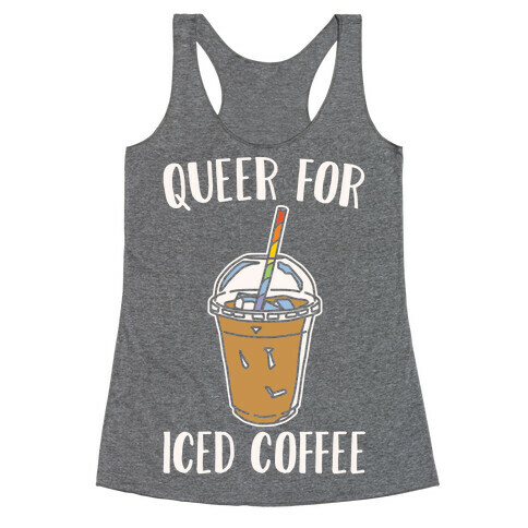 Queer For Iced Coffee White Print Racerback Tank Top