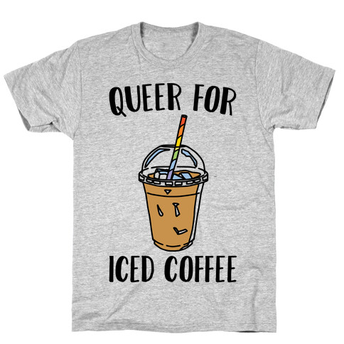 Queer For Iced Coffee  T-Shirt