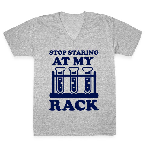 Stop Staring at My Rack V-Neck Tee Shirt