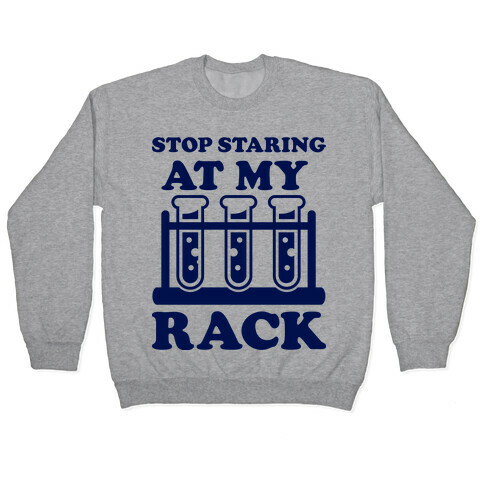 Stop Staring at My Rack Pullover