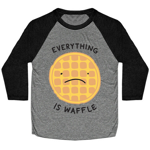 Everything Is Waffle Baseball Tee