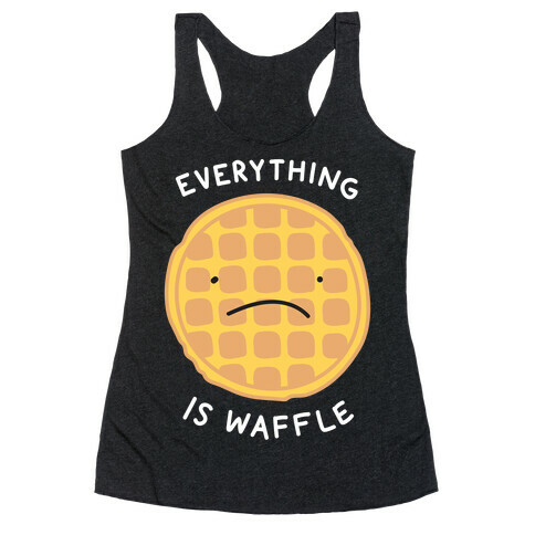 Everything Is Waffle Racerback Tank Top