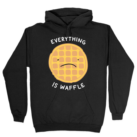 Everything Is Waffle Hooded Sweatshirt