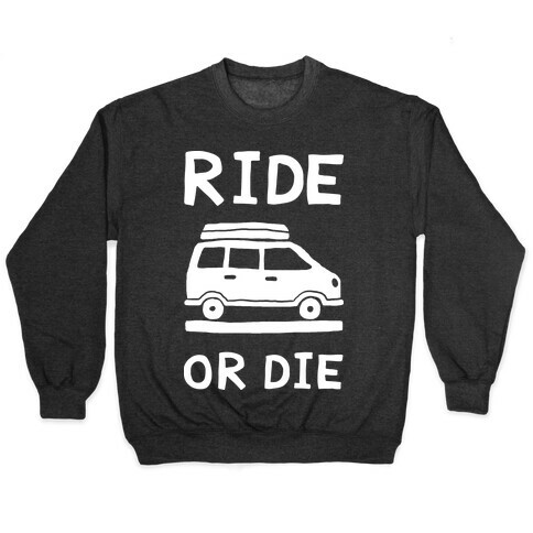 Ride Or Die Road Trip Pullover