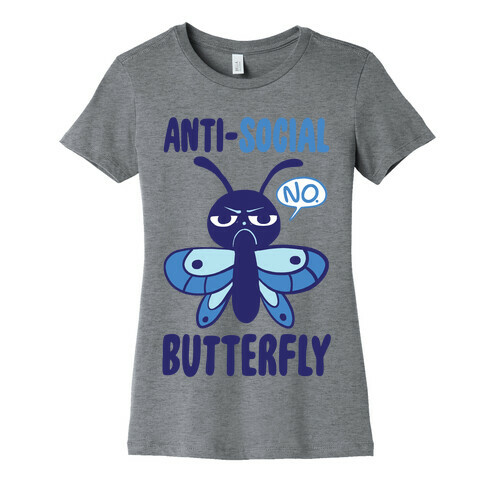 Anti-Social Butterfly  Womens T-Shirt