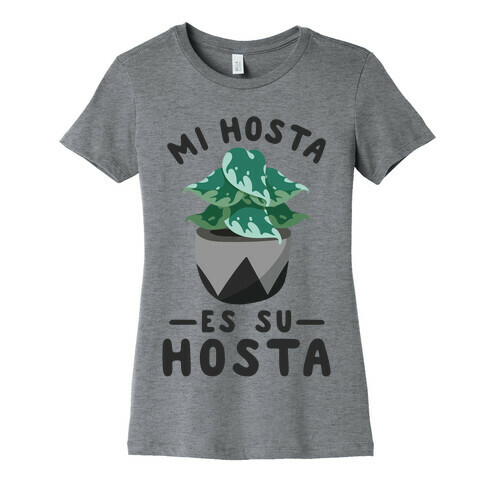 Mi Hosta Es Su Hosta Womens T-Shirt