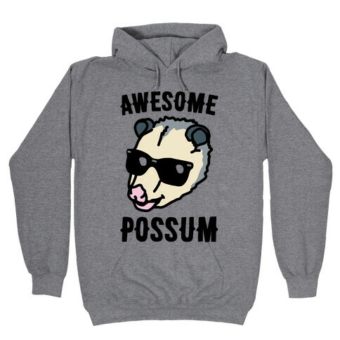 Awesome Possum  Hooded Sweatshirt