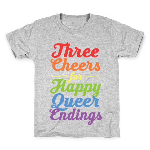 Three Cheers for Happy Queer Endings  Kids T-Shirt