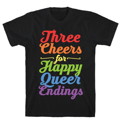 Three Cheers for Happy Queer Endings T-Shirt