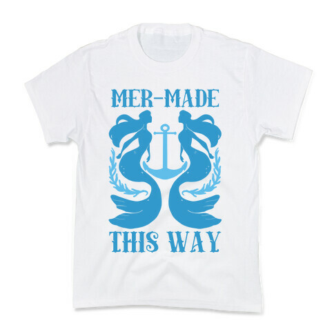 Mer-Made This Way Kids T-Shirt