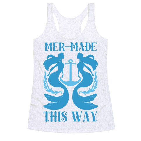 Mer-Made This Way Racerback Tank Top