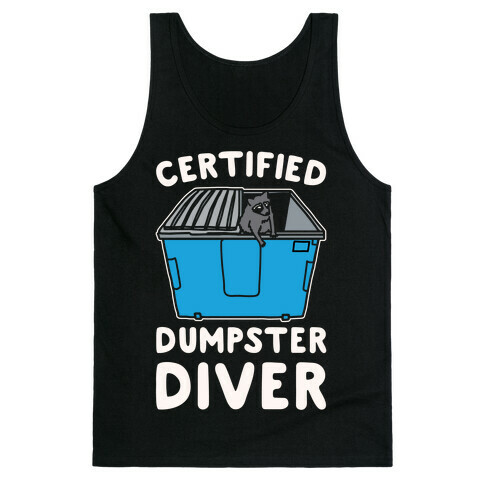 Certified Dumpster Diver White Print Tank Top